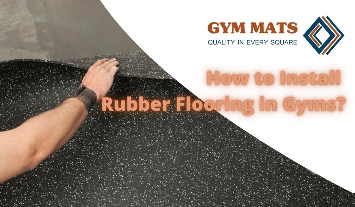 How To Install Gym Rubber Flooring 